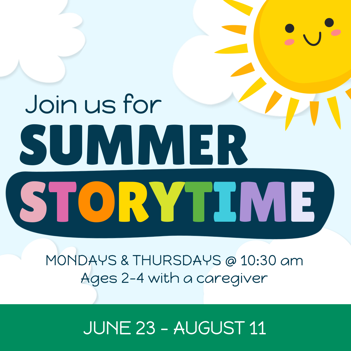 Summer Storytime Mondays and Thursdays at 10:30am June 23-August11