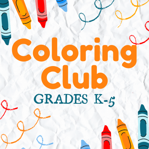 coloring club. grades k-5